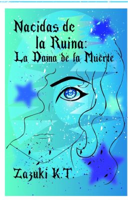 Nacidas de la ruina: La dama de la muerte (Publicado en fisico)