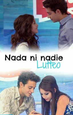 Nada ni nadie; lutteo √