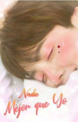 ☆Nadie mejor que yo ➜ Adaptación Vhope [Terminada]