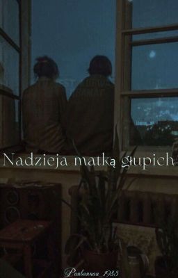 Nadzieja Matką Głupich 