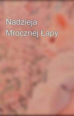 Nadzieja Mrocznej Łapy 