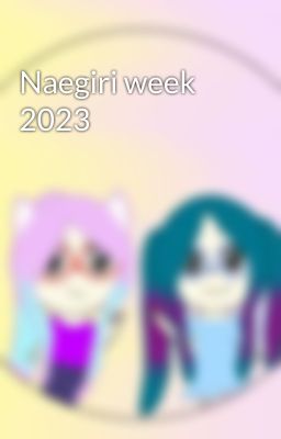 Naegiri week 2023