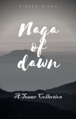 Naga of Dawn: A Teaser Collection