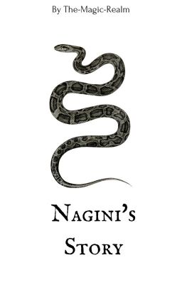 Nagini's Story| A harry potter fanfic