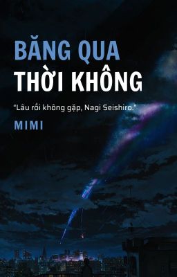 [NagiReo][NC-17] Băng qua thời không