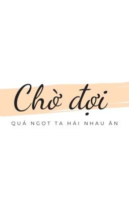 [NaibJack] Chờ đợi