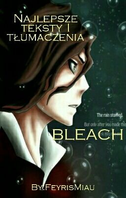 Najlepsze teksty i tłumaczenia // Bleach