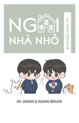 [NaJun | Dịch] Ngôi nhà nhỏ