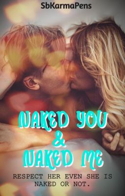 NAKED YOU AND NAKED ME