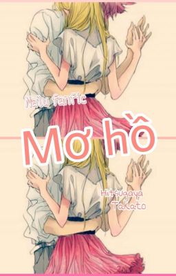 [Nalu Fanfic][Hoàn] Mơ hồ