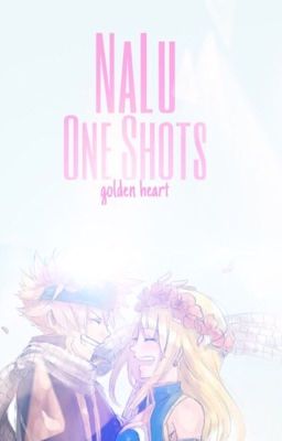 NaLu One-Shots ✔