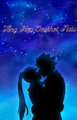 [Nalu/oneshot] Tổng Hợp.