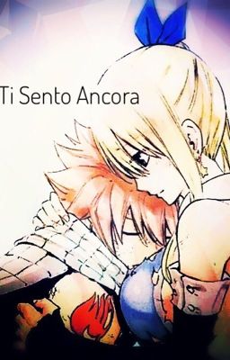 Nalu ~ Ti Sento Ancora 