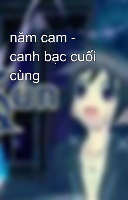 năm cam - canh bạc cuối cùng