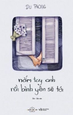 Nắm tay anh rồi bình yên sẽ tới - Du Phong