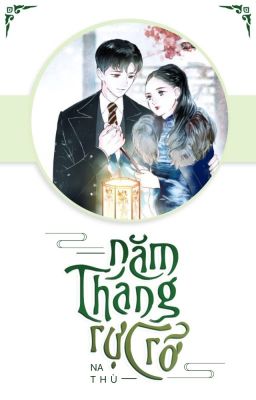 Năm tháng rực rỡ - Na Thù (I)