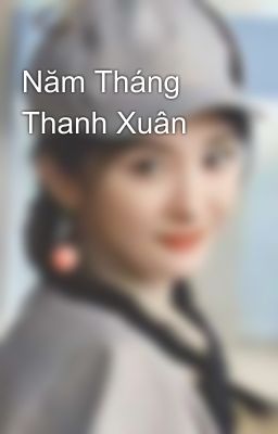 Năm Tháng Thanh Xuân