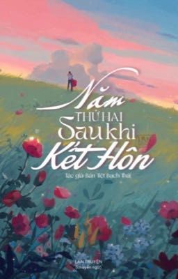 Năm Thứ Hai Sau Khi Kết Hôn (Reup-Hoàn)