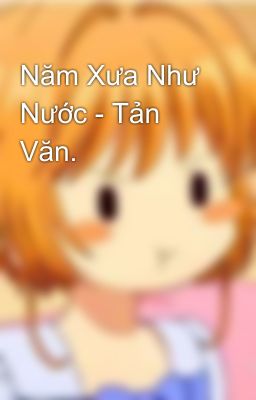 Năm Xưa Như Nước - Tản Văn.