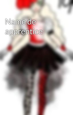 Name de apprentice 