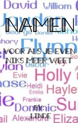 Namen ~voor als je even niks meer weet~