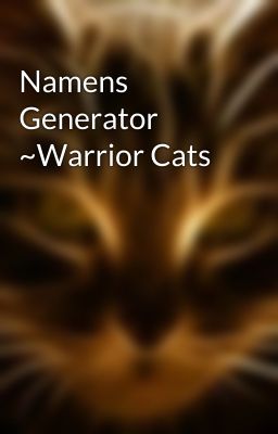 Namens Generator ~Warrior Cats