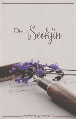 [NamJin][Transfic | Oneshot] Dear, Seokjin.