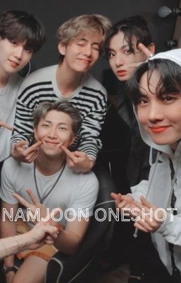 Namjoon X BTS {Oneshots}