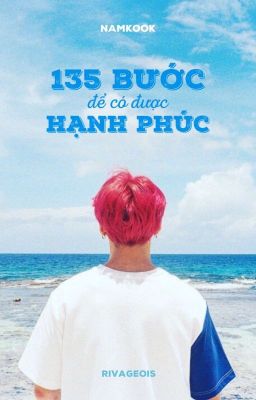 NamKook • 135 Bước Để Có Được Hạnh phúc