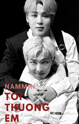 | NamMin | | One Shorst |TÔI THƯƠNG EM