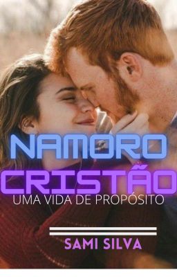 Namoro cristão Uma vida de propósito