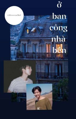 [Namseok] Anh ở ban công nhà bên