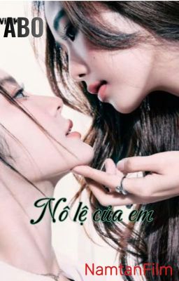 [NamtanFilm][ABO] Nô lệ của em