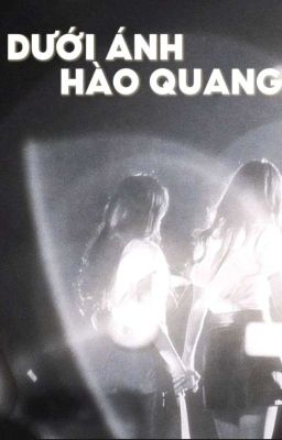 [NAMTANFILM] [VER] Dưới Ánh Hào Quang