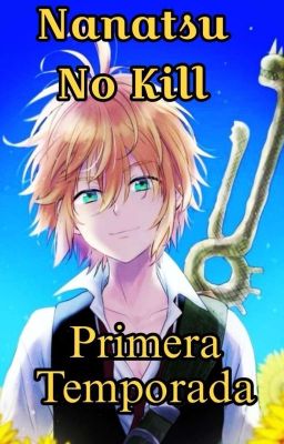 Nanatsu no Kill (PrimeraTemporada)