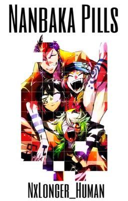 Nanbaka ✿ Pills 