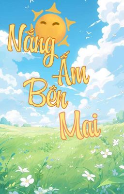 Nắng Ấm Bên Mai