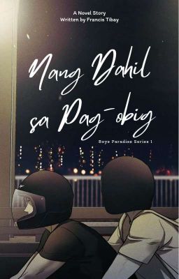 Nang Dahil sa Pag-ibig (Boys Paradise 1) BL (COMPLETED)