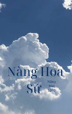 Nàng Hoa Sứ (one shot)