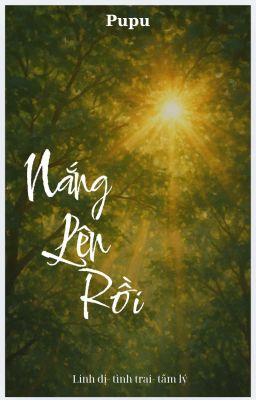 Nắng Lên Rồi -(Tình Trai)