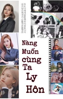 Nàng Muốn Cùng Ta Ly Hôn [ SaTzu ] 