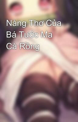 Nàng Thơ Của Bá Tước Ma Cà Rồng 