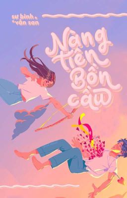 NÀNG TIÊN BỒN CẦU