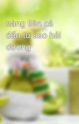 nàng tiên cá đến từ sao hải dương 