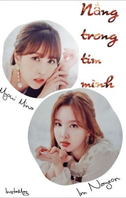 Nắng trong tim mình - Minayeon, SaTzu, JungMo...