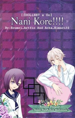 NANI KORE!!!! [IDOLiSH 7 FANFICTIONS ]