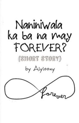 Naniniwala Ka Ba Na May FOREVER?