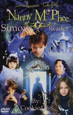 Nanny McPhee//Simon x Reader