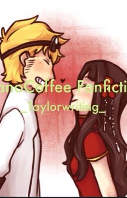 NanoCoffee Fanfiction *on hiatus*