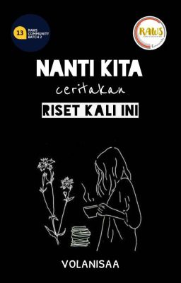 Nanti Kita Ceritakan Riset Kali Ini